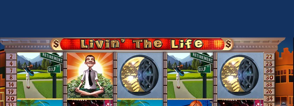 Livin’ the Life Slots